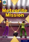 Project X Origins: Gold Book Band, Oxford Level 9: Meteorite Mission cover
