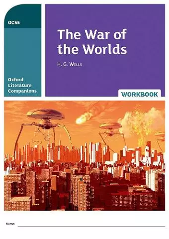 Oxford Literature Companions: The War of the Worlds Workbook cover