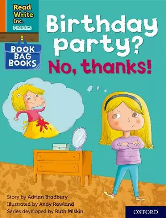 Read Write Inc. Phonics: Birthday party? No, thanks! (Orange Set 4 Book Bag Book 10) cover