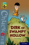 Oxford Reading Tree TreeTops Chucklers: Oxford Level 18: Dirk of Swampy Hollow cover