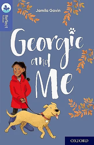 Oxford Reading Tree TreeTops Reflect: Oxford Level 17: Georgie and Me cover