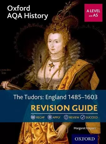 Oxford AQA History for A Level: The Tudors: England 1485-1603 Revision Guide cover