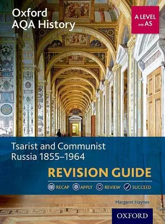 Oxford AQA History for A Level: Tsarist and Communist Russia 1855-1964 Revision Guide cover