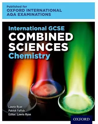 Oxford International AQA Examinations: OxfordAQA International GCSE Combined Sciences Chemistry (9204): cover