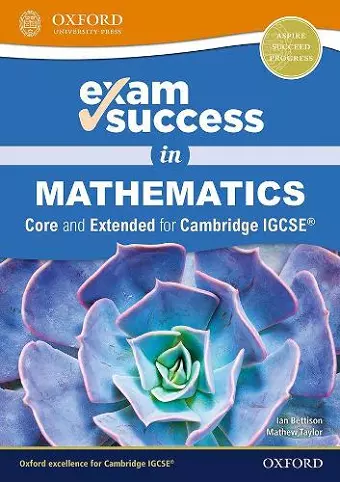 Exam Success in Mathematics for Cambridge IGCSE® (Core & Extended) cover