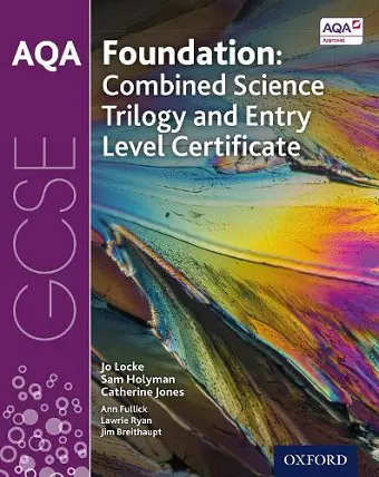 AQA GCSE Foundation: Combined Science Trilogy and Entry Level Certificate Student Book cover