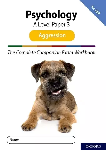 The Complete Companions for AQA Fourth Edition: 16-18: AQA Psychology A Level: Paper 3 Exam Workbook: Aggression cover