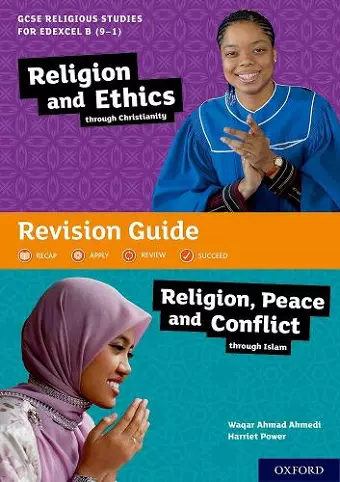 GCSE Religious Studies for Edexcel B (9-1): Religion and Ethics through Christianity and Religion, Peace and Conflict through Islam Revision Guide cover