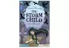 Oxford Reading Tree TreeTops Greatest Stories: Oxford Level 17: The Storm Child Pack 6 cover