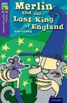 Oxford Reading Tree TreeTops Myths and Legends: Level 11: Merlin And The Lost King Of England cover