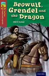 Oxford Reading Tree TreeTops Myths and Legends: Level 15: Beowulf, Grendel And The Dragon cover