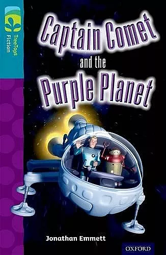 Oxford Reading Tree TreeTops Fiction: Level 9: Captain Comet and the Purple Planet cover