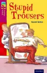 Oxford Reading Tree TreeTops Fiction: Level 10 More Pack A: Stupid Trousers cover