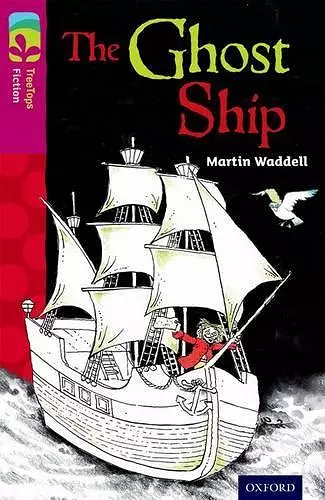 Oxford Reading Tree TreeTops Fiction: Level 10 More Pack B: The Ghost Ship cover