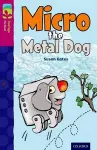 Oxford Reading Tree TreeTops Fiction: Level 10 More Pack B: Micro the Metal Dog cover