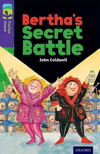 Oxford Reading Tree TreeTops Fiction: Level 11: Bertha's Secret Battle cover