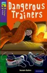 Oxford Reading Tree TreeTops Fiction: Level 11 More Pack A: Dangerous Trainers cover