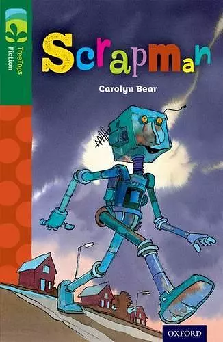 Oxford Reading Tree TreeTops Fiction: Level 12: Scrapman cover