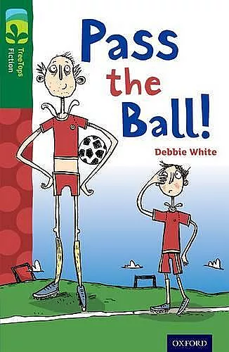 Oxford Reading Tree TreeTops Fiction: Level 12 More Pack A: Pass the Ball! cover