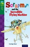 Oxford Reading Tree TreeTops Fiction: Level 12 More Pack C: Scrapman and the Incredible Flying Machine cover