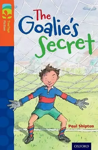 Oxford Reading Tree TreeTops Fiction: Level 13: The Goalie's Secret cover