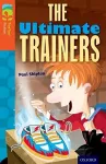 Oxford Reading Tree TreeTops Fiction: Level 13: The Ultimate Trainers cover