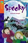 Oxford Reading Tree TreeTops Fiction: Level 13 More Pack A: Spooky! cover