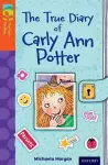 Oxford Reading Tree TreeTops Fiction: Level 13 More Pack B: The True Diary of Carly Ann Potter cover