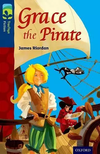 Oxford Reading Tree TreeTops Fiction: Level 14: Grace the Pirate cover