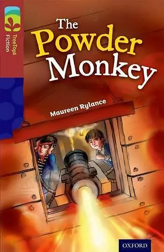 Oxford Reading Tree TreeTops Fiction: Level 15: The Powder Monkey cover