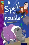 Oxford Reading Tree TreeTops Fiction: Level 15: A Spell of Trouble cover