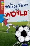Oxford Reading Tree TreeTops Fiction: Level 15: The Worst Team in the World cover