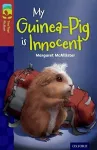 Oxford Reading Tree TreeTops Fiction: Level 15 More Pack A: My Guinea-Pig Is Innocent cover
