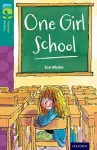 Oxford Reading Tree TreeTops Fiction: Level 16 More Pack A: One Girl School cover