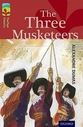Oxford Reading Tree TreeTops Classics: Level 15: The Three Musketeers cover