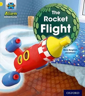 Project X: Alien Adventures: Yellow: The Rocket Flight cover