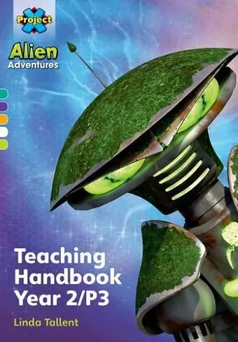 Project X Alien Adventures: Project X Alien Adventures: Teaching Handbook Year 2/P3 cover