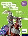 KS3 History 4th Edition: Invasion, Plague and Murder: Britain 1066-1558 Student Book cover