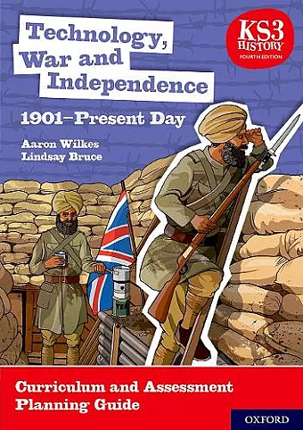 KS3 History 4th Edition: Technology, War and Independence 1901-Present Day Curriculum and Assessment Planning Guide cover