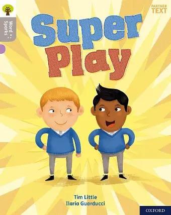 Oxford Reading Tree Word Sparks: Level 1: Super Play cover