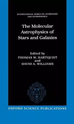 The Molecular Astrophysics of Stars and Galaxies cover