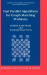 Fast Parallel Algorithms for Graph Matching Problems cover