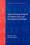 Approximating Integrals via Monte Carlo and Deterministic Methods cover