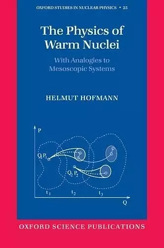 The Physics of Warm Nuclei cover