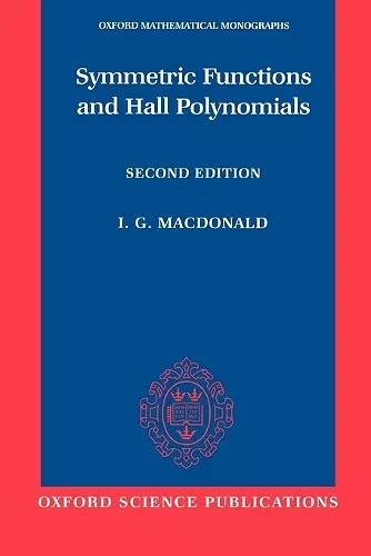 Symmetric Functions and Hall Polynomials cover