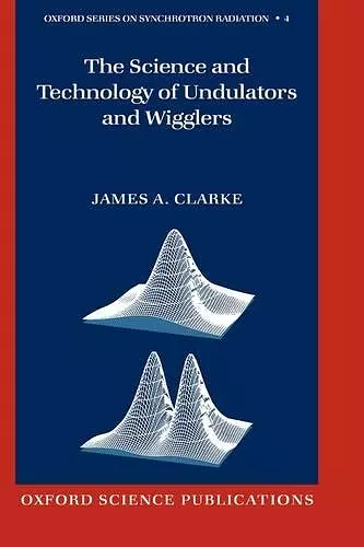 The Science and Technology of Undulators and Wigglers cover