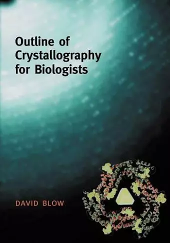 Outline of Crystallography for Biologists cover