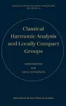 Classical Harmonic Analysis and Locally Compact Groups cover