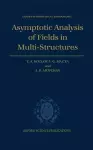 Asymptotic Analysis of Fields in Multi-structures cover