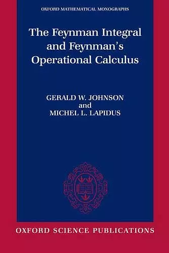 The Feynman Integral and Feynman's Operational Calculus cover